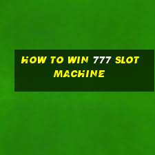 how to win 777 slot machine