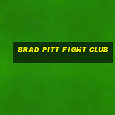 brad pitt fight club