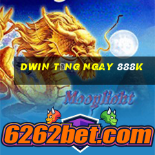 Dwin tặng ngay 888k