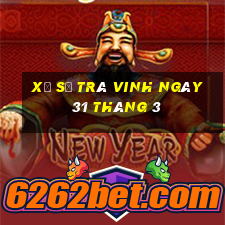 xổ số trà vinh ngày 31 tháng 3