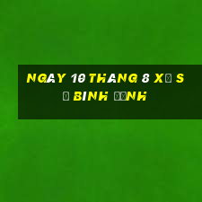 ngày 10 tháng 8 xổ số bình định