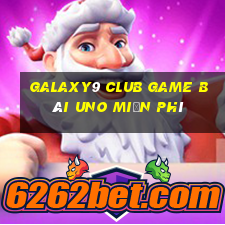 Galaxy9 Club Game Bài Uno Miễn Phí