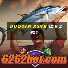 du doan xsmb 12 9 2021