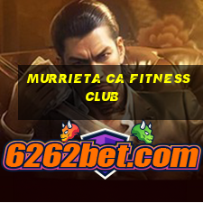 murrieta ca fitness club