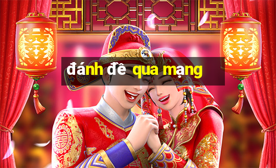 danh de qua mang