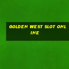 Golden West slot online