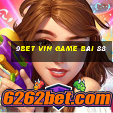 9Bet Vin Game Bài 88