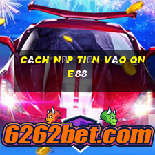 cách nạp tiền vào one88