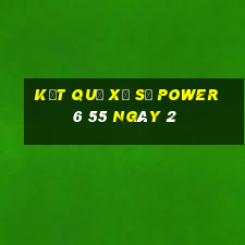 kết quả Xổ Số power 6 55 ngày 2