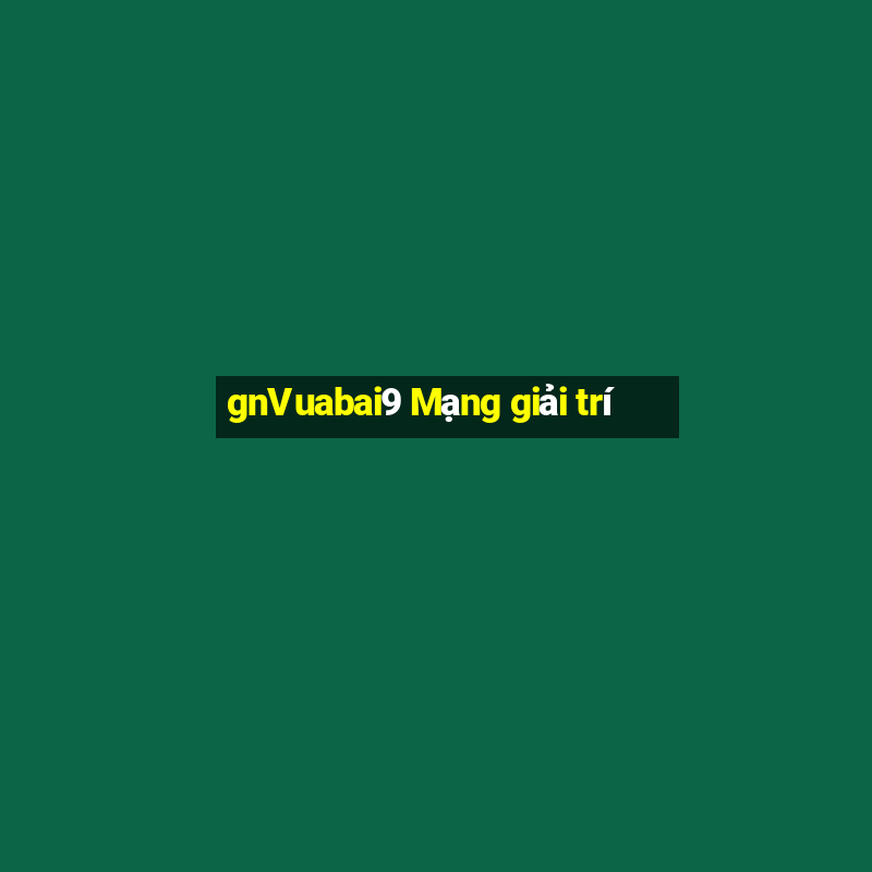 gnVuabai9 Mạng giải trí