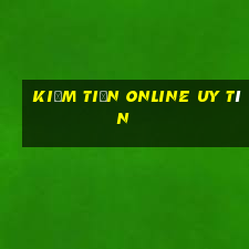 kiếm tiền online uy tín