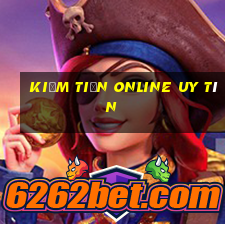 kiếm tiền online uy tín