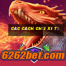 các cách chơi xì tố