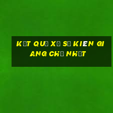 kết quả xổ số kiên giang chủ nhật