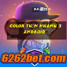 Color Thần Nhanh 3 Android