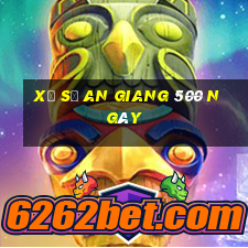 xổ số an giang 500 ngày