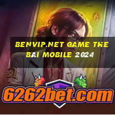 Benvip.Net Game The Bài Mobile 2024