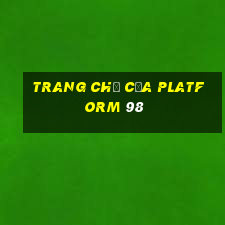 Trang chủ của Platform 98