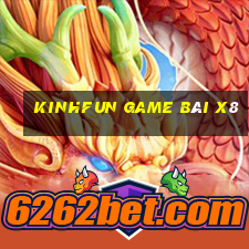 Kinhfun Game Bài X8