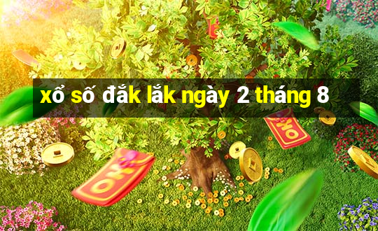 xổ số đắk lắk ngày 2 tháng 8