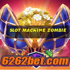 slot machine zombie