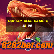 Goplay Club Game Bài 99