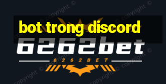 bot trong discord