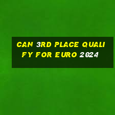 can 3rd place qualify for euro 2024