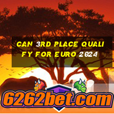 can 3rd place qualify for euro 2024