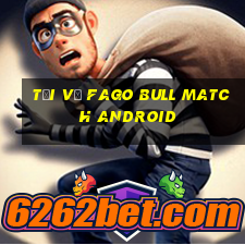 Tải về Fago Bull Match Android