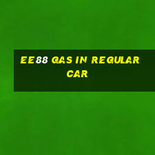 ee88 gas in regular car