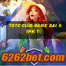 Tdtc Club Game Bài Sinh Tử