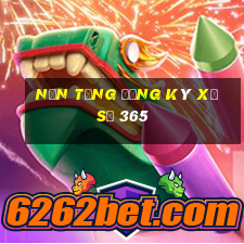 Nền tảng đăng ký xổ số 365