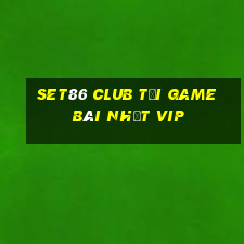 Set86 Club Tải Game Bài Nhất Vip