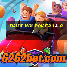 thuật ngữ poker là gì