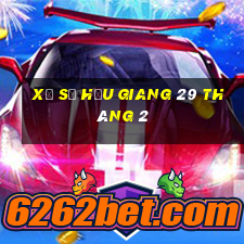 xổ số hậu giang 29 tháng 2