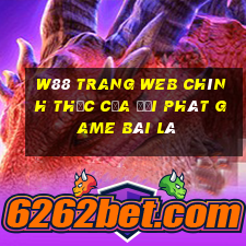 W88 Trang web chính thức của đại phát game bài là