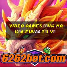 Video Games Định nghĩa Fun88 Tải về