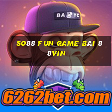 So88 Fun Game Bài 88Vin