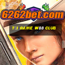 tải game w88 club