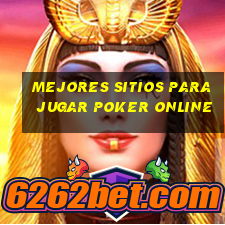 mejores sitios para jugar poker online