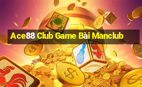 Ace88 Club Game Bài Manclub