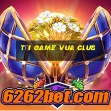 tải game vua club