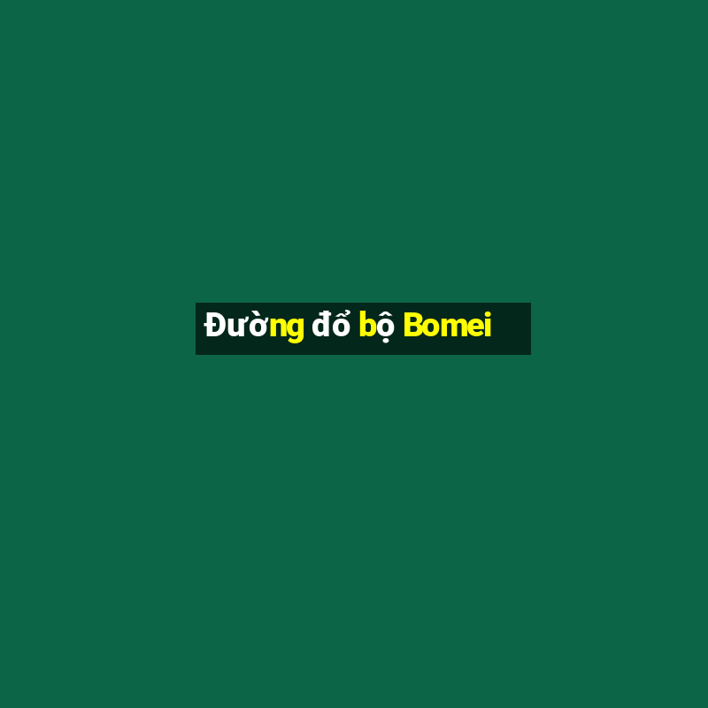 Đường đổ bộ Bomei