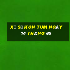 xổ số kon tum ngày 14 tháng 05