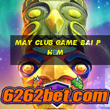 May Club Game Bài Phỏm