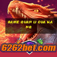 game quan li cua hang