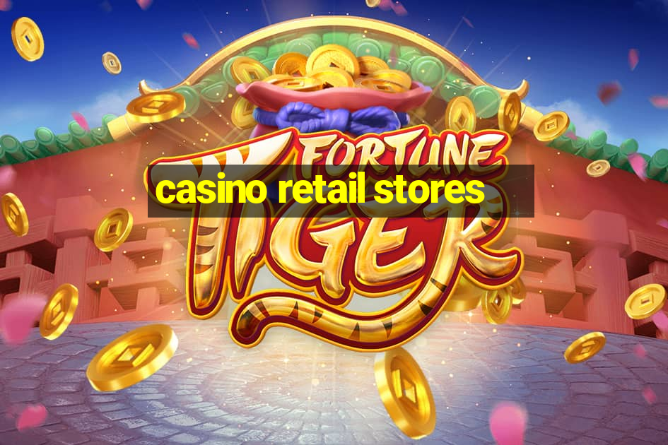 casino retail stores