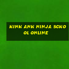 hinh anh ninja school online