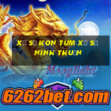 xổ số kon tum xổ số ninh thuận